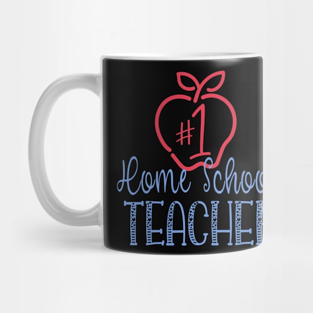 Number 1 Homeschool Teacher by tropicalteesshop